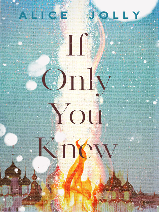 Title details for If Only You Knew by Alice Jolly - Available